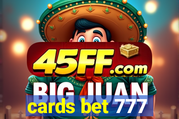 cards bet 777